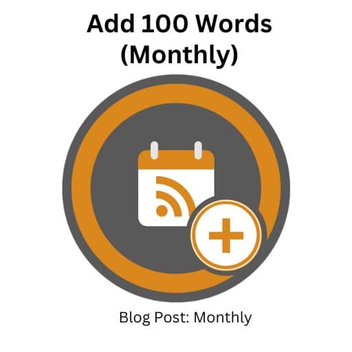 Add 100 Words - Blog Post: Monthly